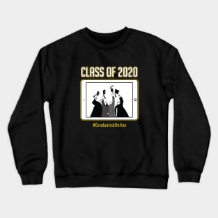 Class of 2020 Online Graduation Crewneck Sweatshirt